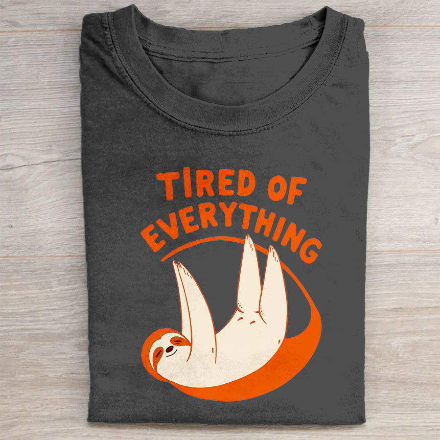 Tired of Everything Sloth Graphic T-Shirt