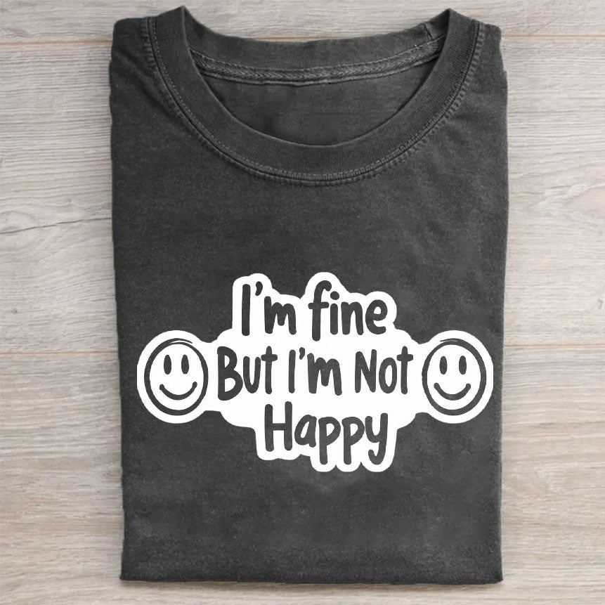 I'm Fine But I'm Not Happy Graphic Tee for Men Women Unisex Casual T-Shirt