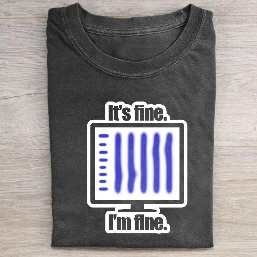 It's Fine I'm Fine Printed Graphic T-Shirt