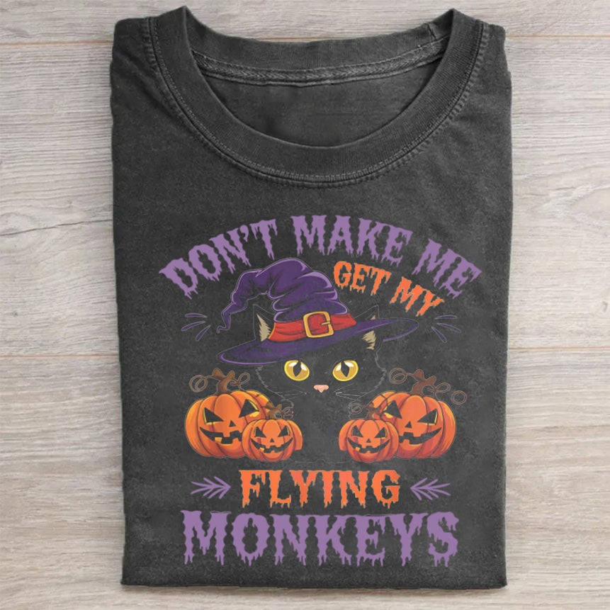Dont Make Me Get My Flying Monkeys Halloween Cat TShirt