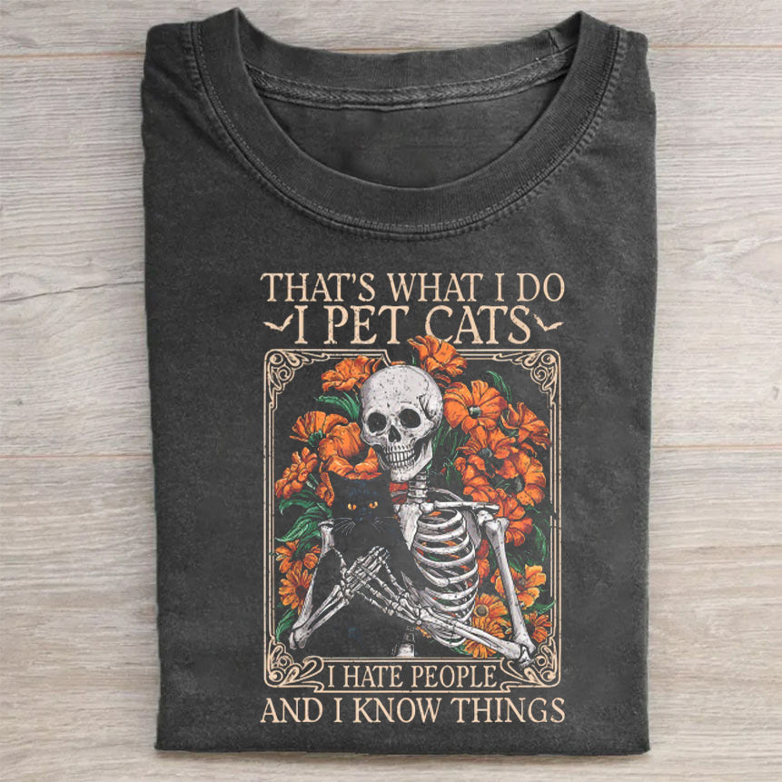 I Pet Cats I Hate People And Know Things Cat Lover Cat Mom TShirt