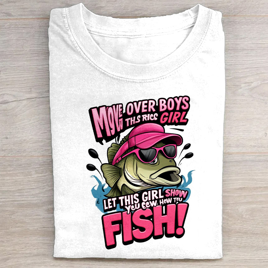 Move Over Boys Let This Girl Show You How to Fish! Funny Fishing T-Shirt
