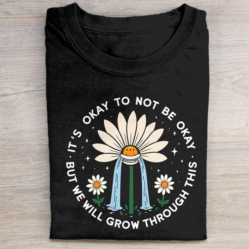 Okay to Not Be Okay Daisy Graphic T-Shirt