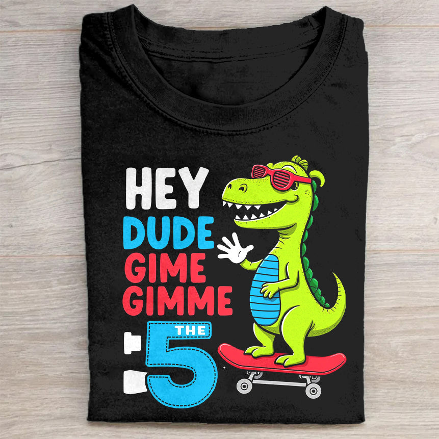 Hey Dude Gimme the 5 T-Rex Dinosaur High Five T-Shirt