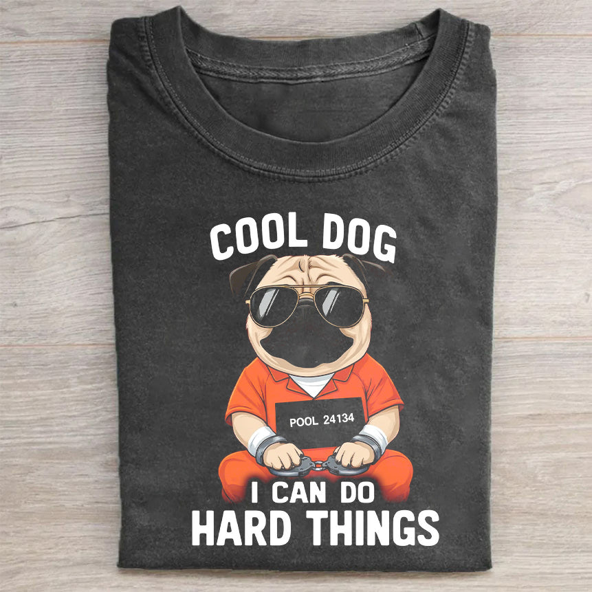 Cool Dog I Can Do Hard Things T-Shirt