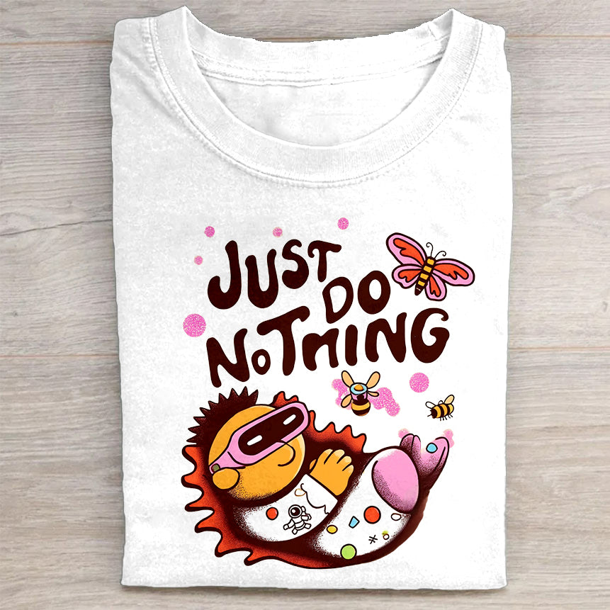 Cute Cartoon Character Just Do Nothing Graphic T-Shirt