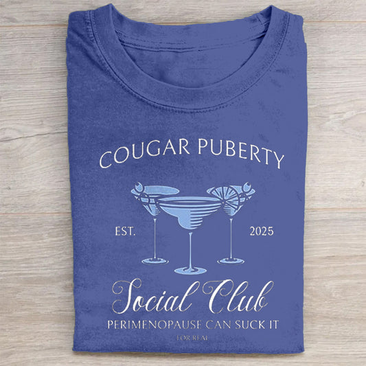 Retro Cougar Puberty Est. 2025 Social Club Perimenopause Can Suck It For Real Print T-Shirt