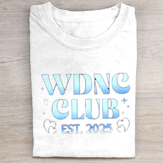 Retro Proud Member Of WDNC Club Est. 2025 We Do Not Care Print T-Shirt