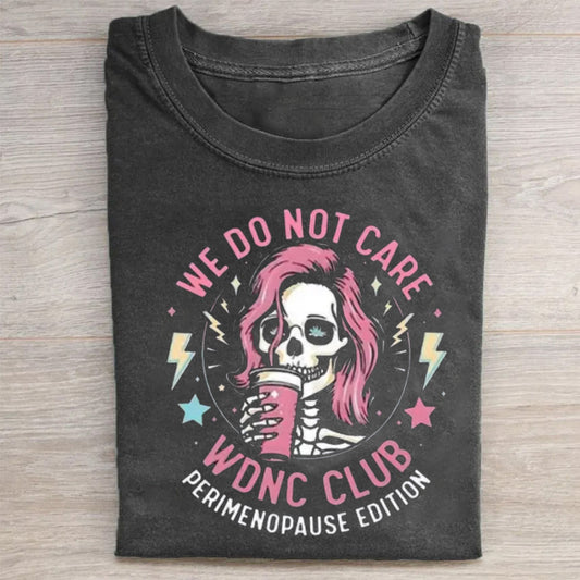 Retro We Do Not Care WDNC Club Perimenopause Edition Print T-Shirt