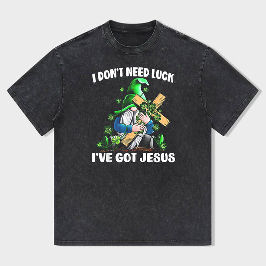 I Don't Need Lucky. I've Got Jesus Unisex T-Shirt