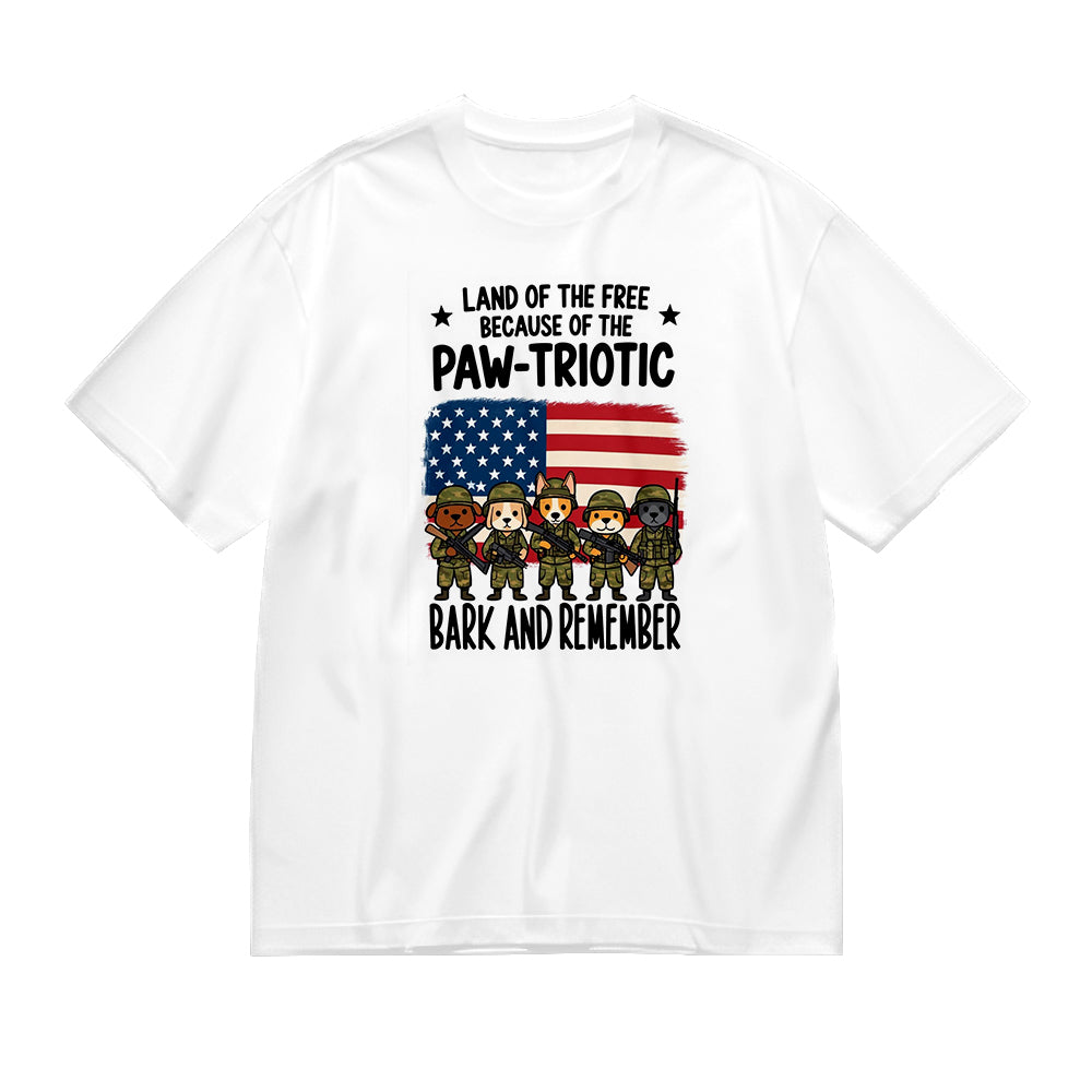 Land of the Free Because of the Paw-triotic Bark and Remember T-Shirt