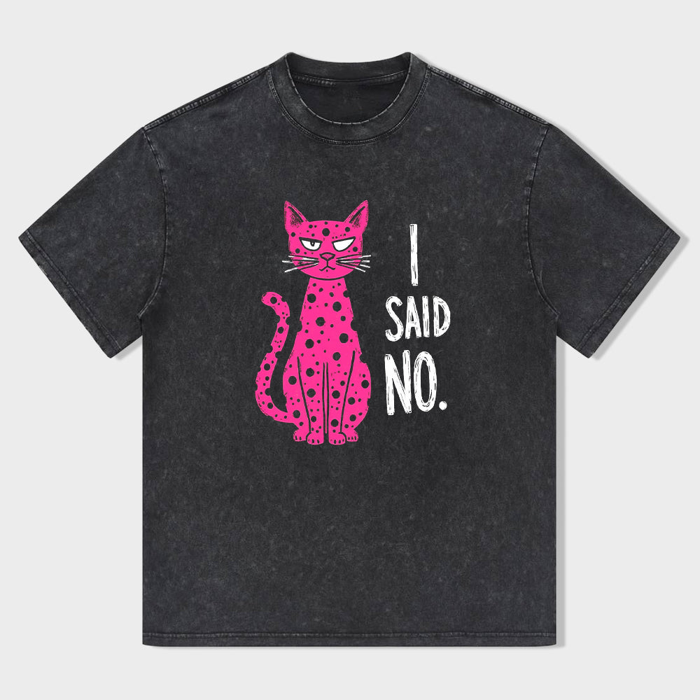 Funny Cat Graphic T-Shirt for Women Men I Said No Slogan Casual Tee