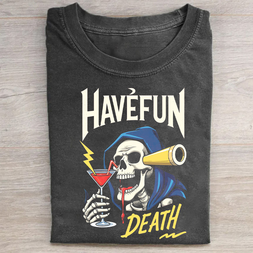 Have Fun Death Grim Reaper Graphic T-Shirt