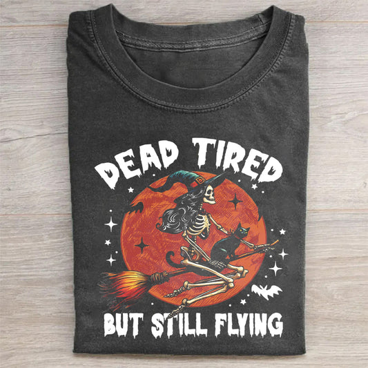 Dead Tired But Still Flying Halloween Shirt
