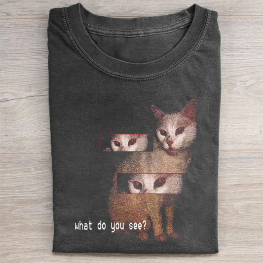 What do you see  Funny shirt
