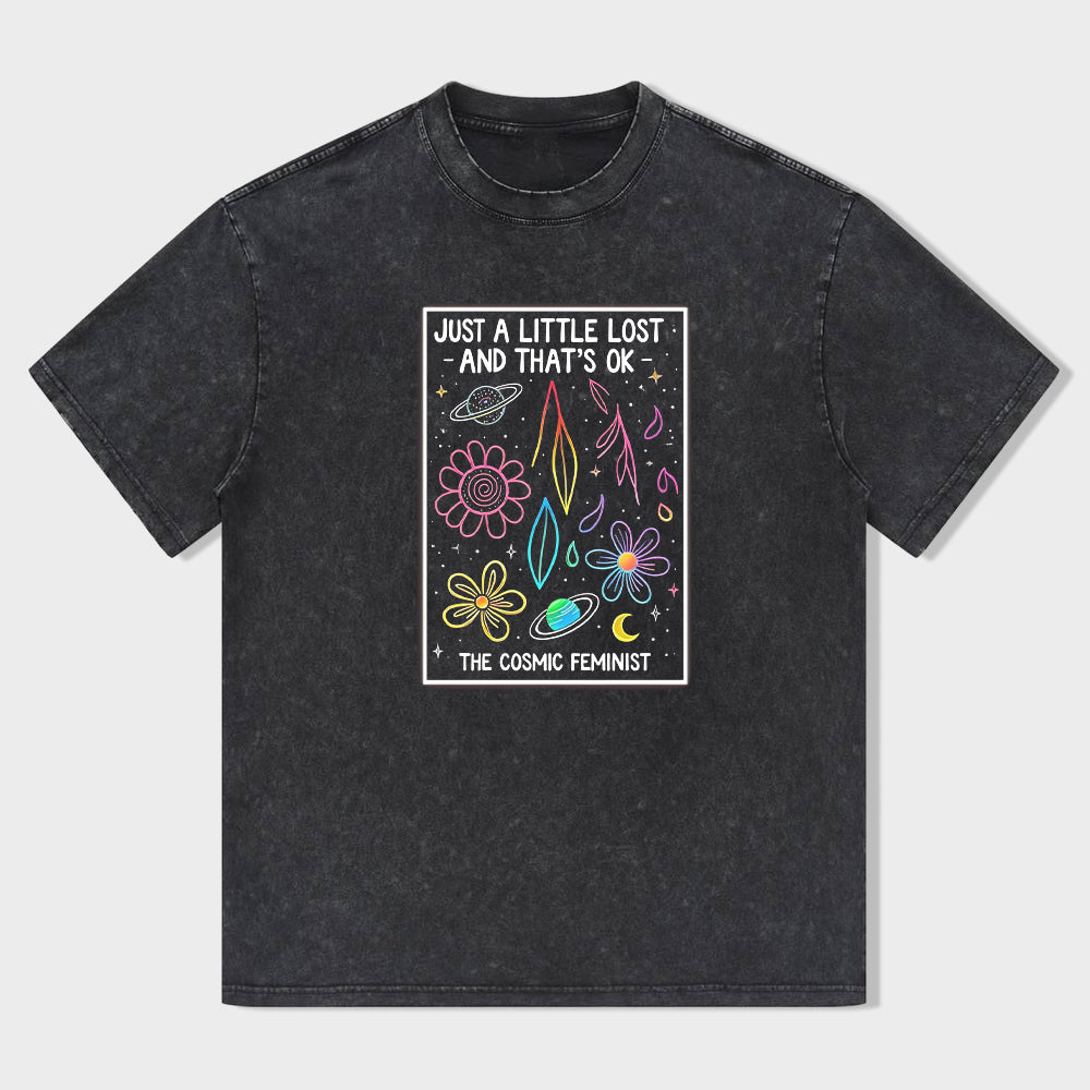 Just a Little Lost and That's OK Cosmic Feminist Graphic T-Shirt