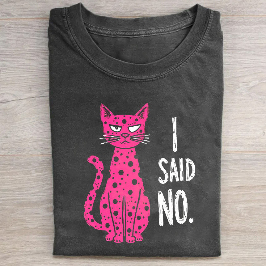 Funny Cat Graphic T-Shirt for Women Men I Said No Slogan Casual Tee