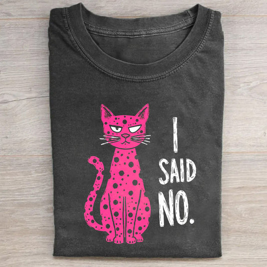 Funny Cat Graphic T-Shirt for Women Men I Said No Slogan Casual Tee